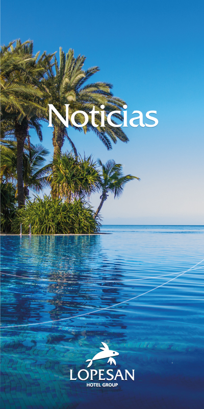  Noticias Lopesan Hotel Group 